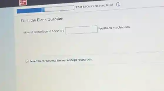 Fill in the Blank Question
Mineral deposition in bone is a square feedback mechanism.