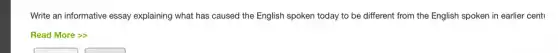 Write an informative essay explaining what has caused the English spoken today to be different from the English spoken in earlier centi
Read More >>
square