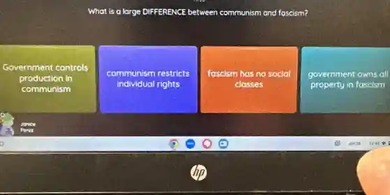 What is a large DIFFERENCE between communism and fascism?
Government controls
production in
communism
communism restricts
individual rights
fascism has no social
classes
government owns all
property in foscism