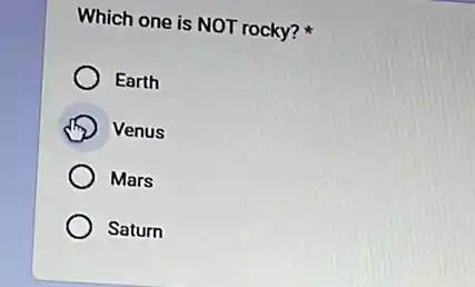 Which one is NOT rocky?
Earth
Venus
Mars
Saturn