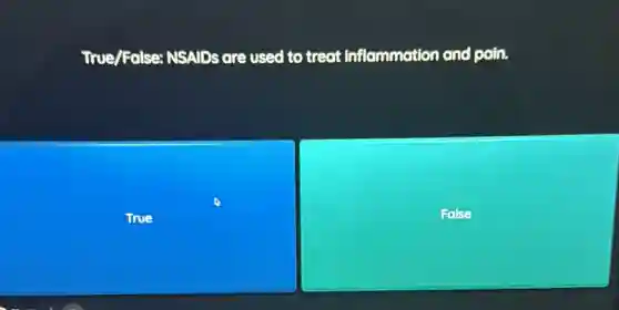 True/Folse: NSAIDs are used to treat inflammation and pain.
True
False