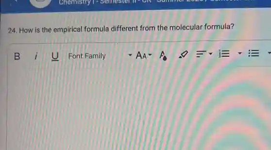24. How is the empirical formula different from the molecular formula?
