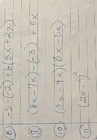 (8) -5-(-2)+6(8 x+2 x) 
(9) (8 x-7 x)-(-3)+5 x 
(10) (3 y-4 x)(8 x-5 x) 
(11) (2 x-1)^2
