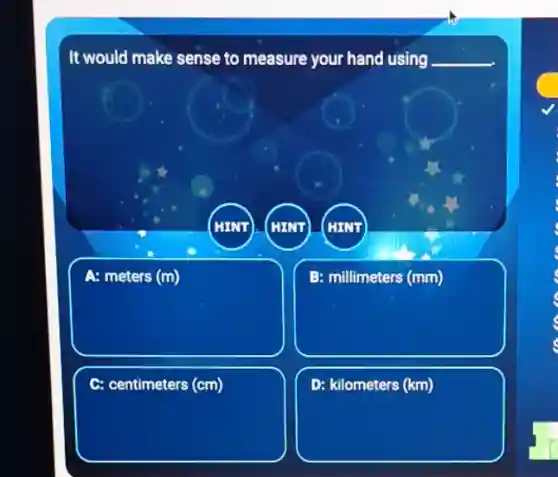 It would make sense to measure your hand using __
square 
square 
square 
square