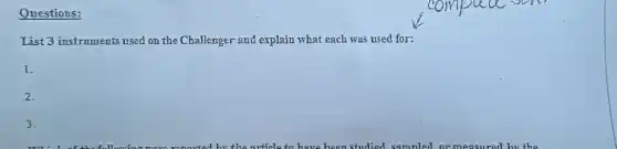 Questions:
List 3 instruments used on the Challenger and explain what each was used for:
1.
2.
3.