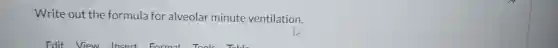 Write out the formula for alveolar minute ventilation.