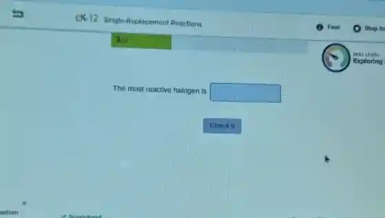 3/10
The most reactive halogen is
square